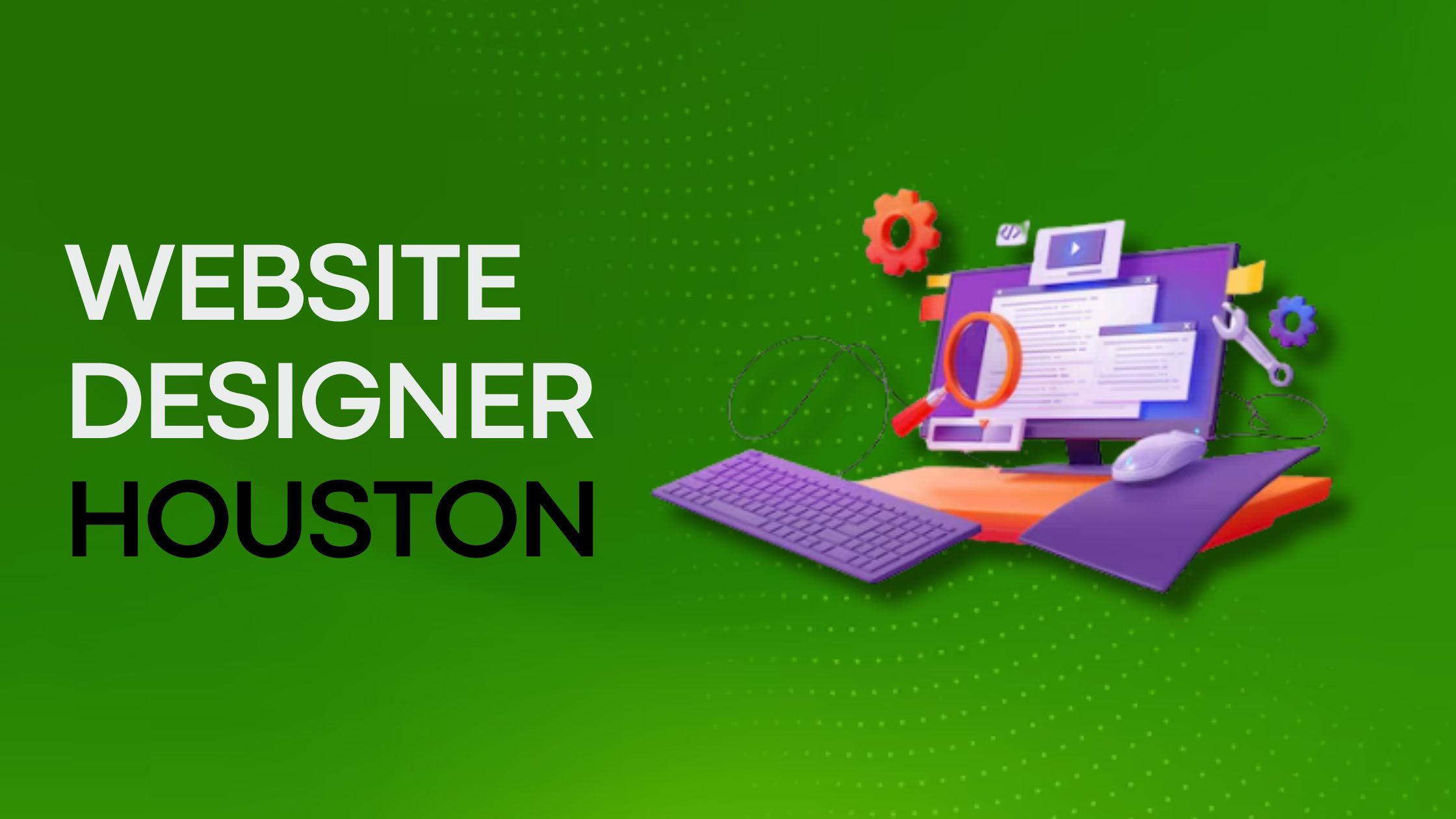 Website Designer Houston
